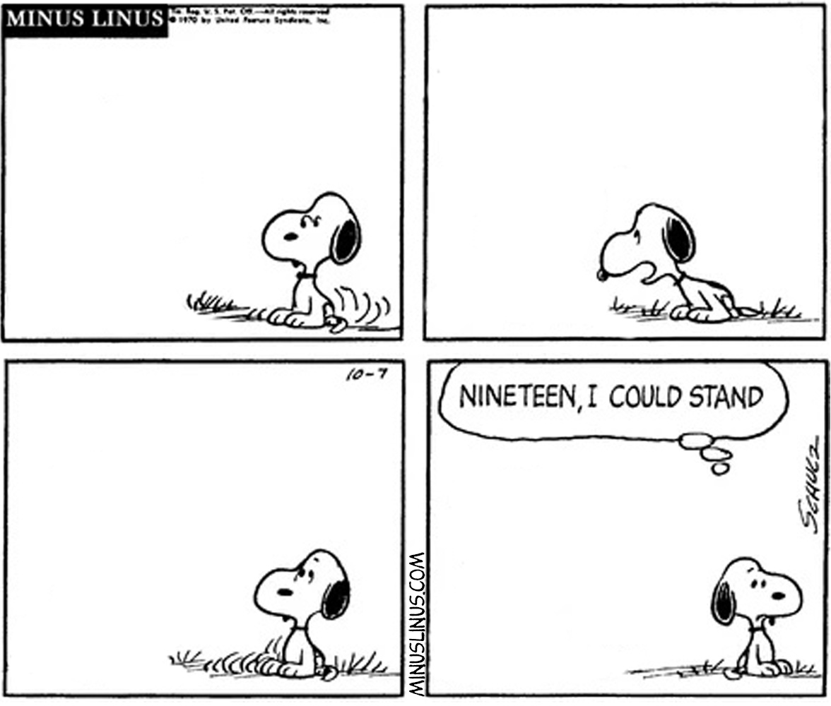 You sure you couldn’t do 20, Snoopy?
